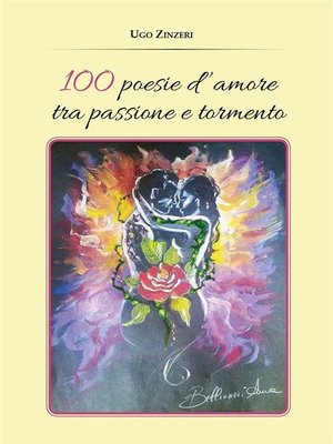cover image of 100 Poesie d'amore tra passione e tormento